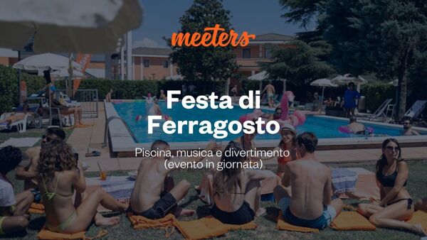 Event card Festa di Ferragosto: piscina, musica e divertimento cover image