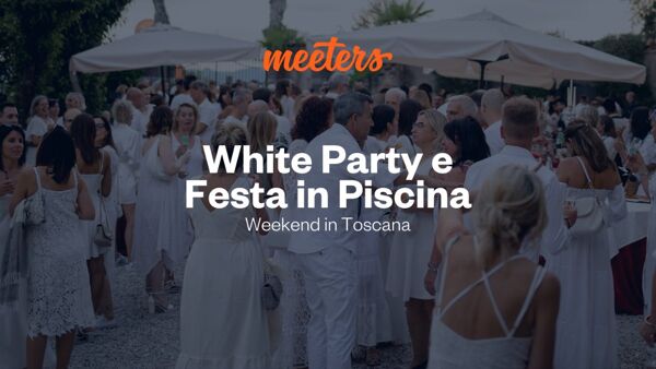 Event card White Party e Festa in Piscina: fine settimana di Divertimento tra le Colline Toscane cover image