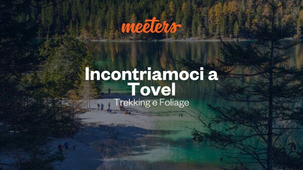 event-Incontriamoci al Lago di Tovel: Trekking e Foliage