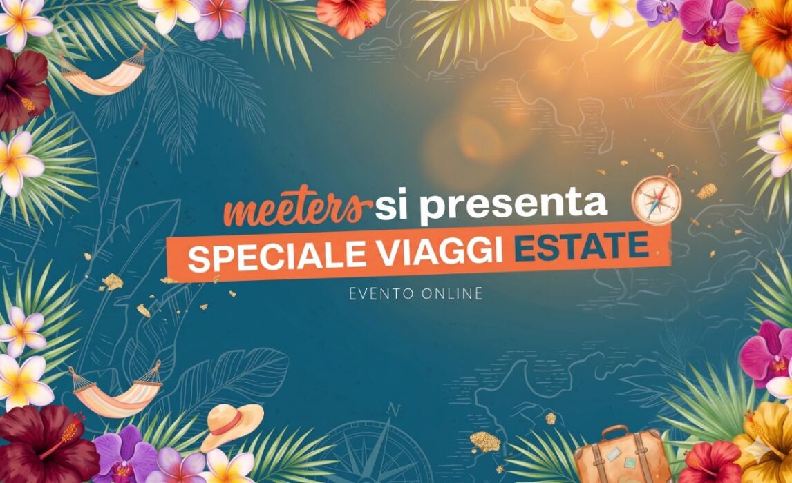 Meeters si presenta: Speciale Viaggi Estate Meeters si presenta: Speciale Viaggi Estate desktop picture